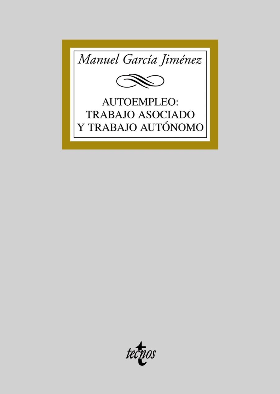 AUTOEMPLEO : TRABAJO ASOCIADO Y TRABAJO AUTONOMO | 9788430946853 | GARCIA JIMENEZ, MANUEL