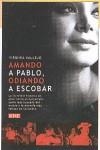 AMANDO A PABLO, ODIANDO A ESCOBAR | 9788483067864 | VALLEJO, VIRGINIA