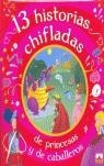 13 HISTORIAS CHIFLADAS DE PRINCESAS Y DE CABALLEROS | 9782215047193 | AA.VV