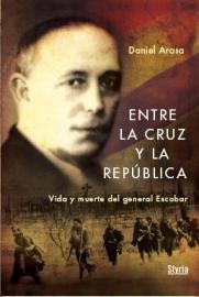 ENTRE LA CRUZ Y LA REPUBLICA | 9788496626768 | ARASA, DANIEL