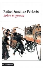 SOBRE LA GUERRA | 9788423340347 | SÁNCHEZ FERLOSIO, RAFAEL
