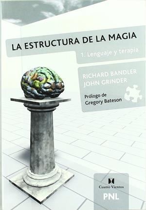 ESTRUCTURA DE LA MAGIA 1 LENGUAJE Y TERAPIA | 9789562420228 | BANDLER, R. / GRINDER, J.