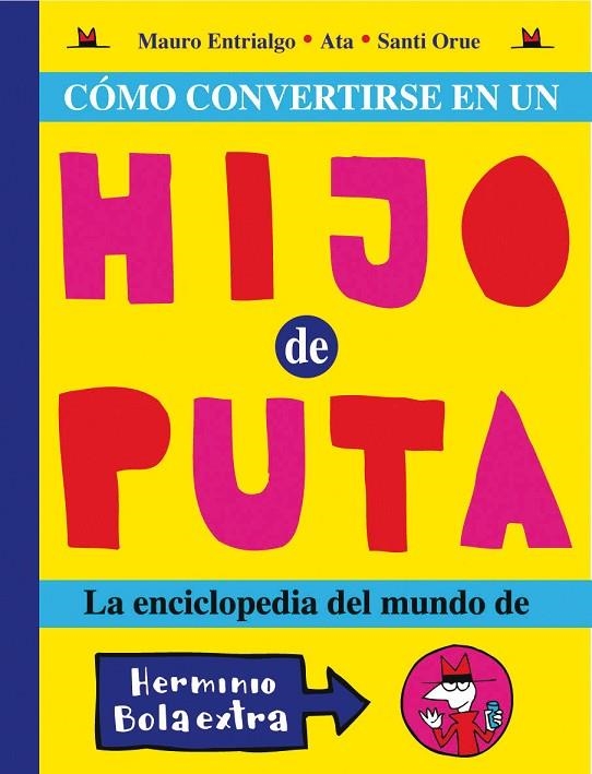 COMO CONVERTIRSE EN UN HIJO DE PUTA | 9788493508876 | ENTRIALGO IBARRONDO, MAURO