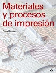MATERIAL Y PROCESOS DE IMPRESION | 9788425222405 | MASON, DANIEL