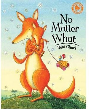 NO MATTER WHAT | 9780747563310 | GLIORI, DEBI