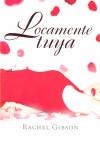 LOCAMENTE TUYA | 9788496787247 | GIBSON, RACHEL