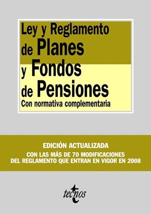LEY Y REGLAMENTO DE PLANES Y FONDOS DE PENSIONES 08 | 9788430946990 | EDITORIAL TECNOS