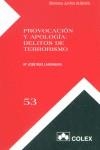 PROVOCACION Y APOLOGIA : DELITOS DE TERRORISMO | 9788478797523 | RUIZ LANDABURU, MARIA JOSE