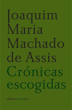 CRONICAS ESCOGIDAS | 9788496867192 | MACHADO DE ASSIS