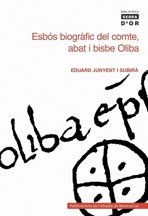 ESBOS BIOGRAFIC DEL COMTE, ABAT I BISBE OLIBA | 9788484150886 | JUNYENT I SUBIRA, EDUARD