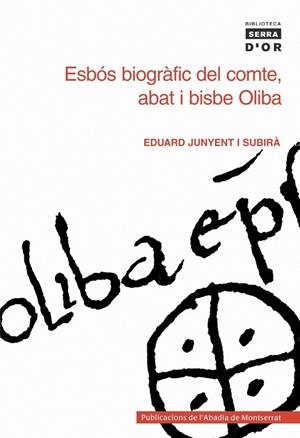 ESBOS BIOGRAFIC DEL COMTE, ABAT I BISBE OLIBA | 9788484150886 | JUNYENT I SUBIRA, EDUARD