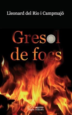 GRESOL DE FOCS | 9788497796385 | RIO I CAMPMAJO, LLEONARD DEL