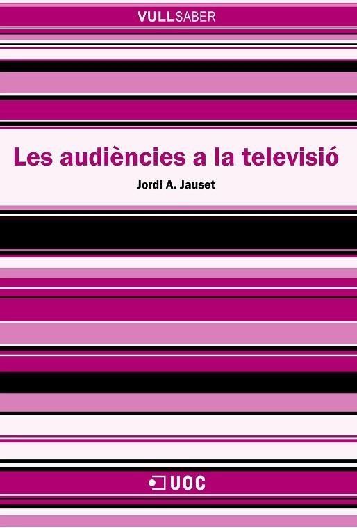 AUDIENCIES A LA TELEVISIO, LES | 9788497887007 | JAUSET, JORDI A.