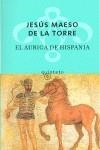AURIGA DE HISPANIA, EL | 9788497110624 | MAESO DE LA TORRE, JESUS