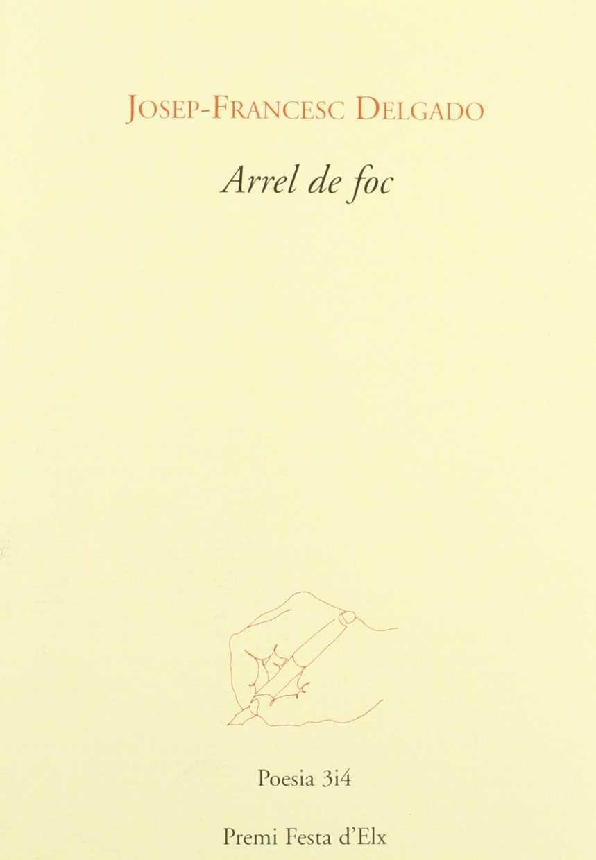ARREL DE FOC | 9788475027982 | DELGADO , JOSEP-FRANCESC