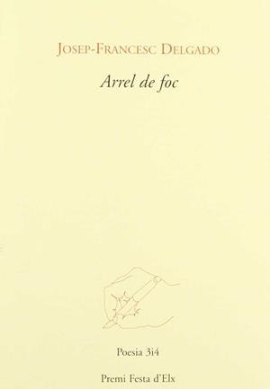 ARREL DE FOC | 9788475027982 | DELGADO , JOSEP-FRANCESC