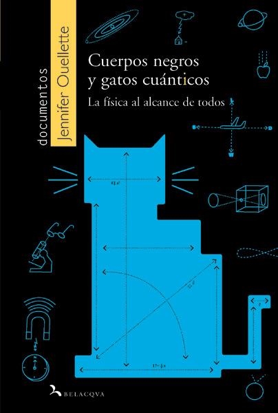CUERPOS NEGROS Y GATOS CUANTICOS | 9788496694798 | OUELLETTE, JENNIFER