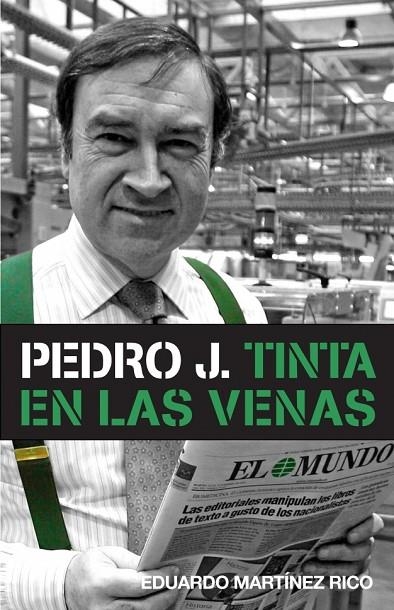 PEDRO J, TINTA EN LAS VENAS | 9788401305542 | MARTINEZ, EDUARDO
