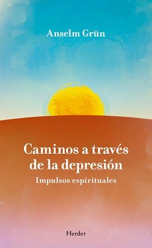 CAMINOS A TRAVES DE LA DEPRESION | 9788425425684 | GRUN, ANSELM