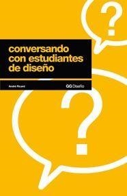 CONVERSANDO CON ESTUDIANTES DE DISEÑO | 9788425222276 | RICARD , ANDRE