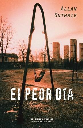 PEOR DIA, EL | 9788496952157 | GUTHRIE, ALLAN