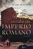 CAIDA DEL IMPERIO ROMANO, LA | 9788484326922 | HEATHER, PETER