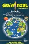 CANCUN Y LA PENINSULA DE YUCATAN GUIA AZUL | 9788480236331 | AA.VV.