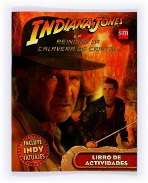 INDIANA JONES Y EL REINO DE LA CALAVERA DE CRISTAL ACTIVIDAD | 9788467527964 | VARIOS AUTORES,