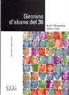 GIRONINS D'ABANS DEL 36 | 9788496766594 | VILAMITJANA, JORDI; PETIT, ALFONS