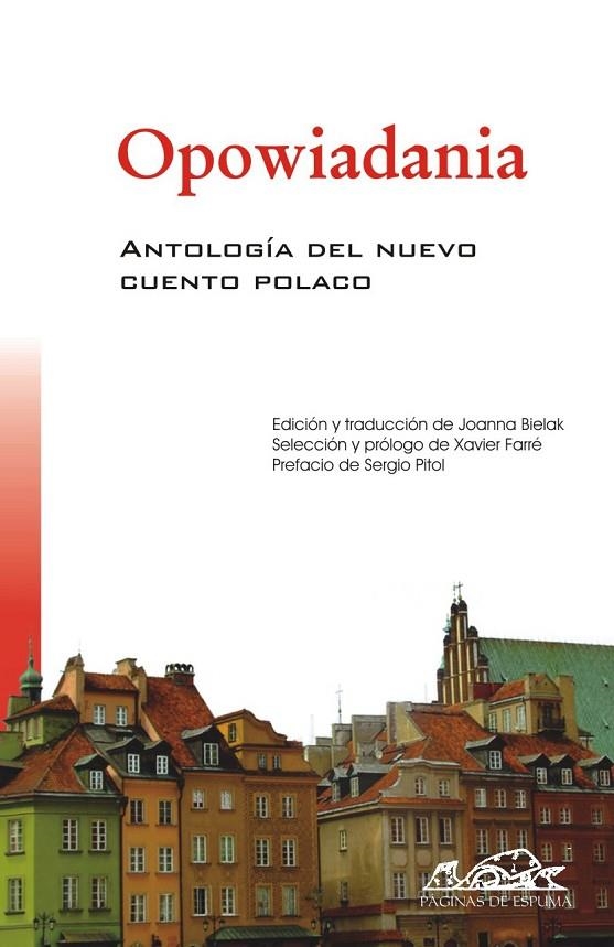 OPOWIADANIA ANTOLOGIA DEL CUENTO POLACO | 9788483930090 | CZERNIAWSKI, ADAM/GRYNBERG, HENRYK/HERLING-GRUDZINSKI, GUSTAW/HUELLE, PAWEL/KUCZOK, WOJCIECH/ODOJEWS