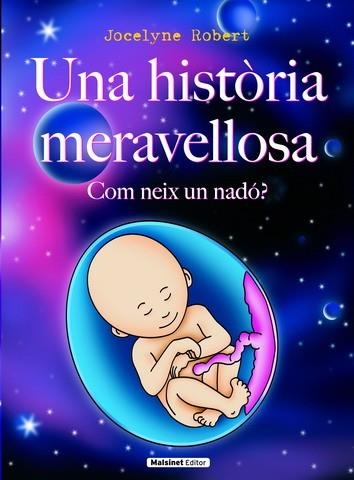 UNA HISTORIA MERAVELLOSA COM NEIX UN NEDO? | 9788496708341 | ROBERT, JOCELYNE