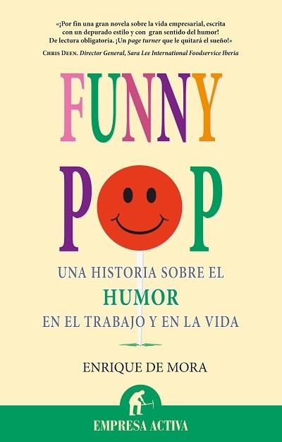 FUNNY POP : UNA HISTORIA SOBRE EL HUMOR EN EL TRABAJO Y EN L | 9788492452002 | MORA PEREZ, ENRIQUE DE