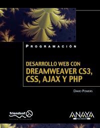 DESARROLLO WEB CON DREAMWEAVER CS3, CSS, AJAX Y PHP | 9788441523913 | POWERS, DAVID