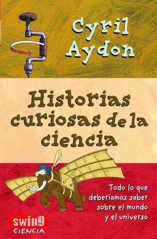 HISTORIAS CURIOSAS DE LA CIENCIA | 9788496746329 | AYDON, CYRIL