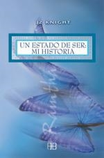 UN ESTADO DE SER: MI HISTORIA | 9788496111288 | KNIGHT, J.Z