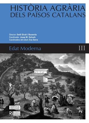 HISTORIA AGRARIA DELS PAISOS CATALANS, EDAT MODERNA III | 9788447532841 | AAVV