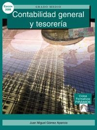 CONTABILIDAD GENERAL Y TESORERIA 2008 GRADO MEDIO | 9788436821833 | GOMEZ APARICIO, JUAN MIGUEL