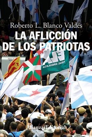 AFLICCION DE LOS PATRIOTAS, LA | 9788420668550 | BLANCO VALDES, ROBERTO L.