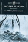 PRIMERA GUERRA MUNDIAL, LA | 9788484327424 | HOWARD, MICHAEL