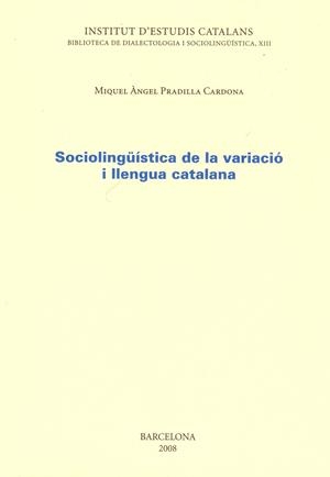 SOCIOLINGUISTICA DE LA VARIACIO I LLENGUA CATALANA | 9788472839656 | PRADILLA, MIQUEL ANGEL