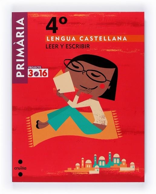 LENGUA CASTELLANA 4 LEER Y ESCRIBIR | 9788466118880 | EQUIP EDITORIAL CRUÏLLA,