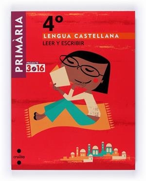 LENGUA CASTELLANA 4 LEER Y ESCRIBIR | 9788466118880 | EQUIP EDITORIAL CRUÏLLA,