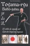 TOYAMA-RYU BATTO-JUTSU ESTILO DE ESPADA DEL EJERERCITO IMPE | 9788420305400 | HERNANDEZ BELTRAN, SERGIO