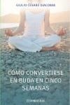 COMO CONVERTIRSE EN BUDA EN CINCO SEMANA | 9788483466940 | GIACOBBE GIULIO CESARE