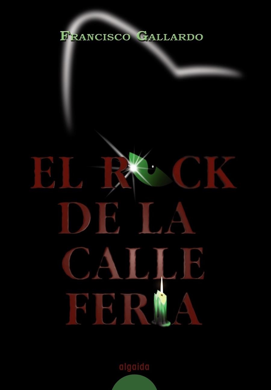 ROCK DE LA CALLE FERIA, EL | 9788498771299 | GALLARDO, FRANCISCO