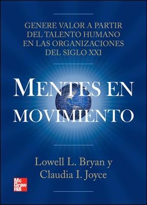 MENTES EN MOVIMIENTO | 9789701067031 | BRYAN, LOWELL / JOYCE, CLAUDIA