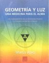 GEOMETRIA Y LUZ UNA MEDICINA PARA EL ALMA | 9788493540869 | POVO, MARTA