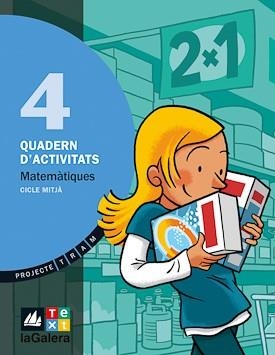 TRAM MATEMATIQUES 4 QUADERN | 9788441215726 | GARRIGA, CARME/GIOL , MONTSERRAT/SÁNCHEZ, NÚRIA