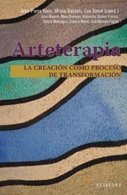 ARTETERAPIA LA CREACION COMO PROCESO DE TRANSFORMACION | 9788480639590 | BASSOLS, MIREIA/KLEIN, JEAN-PIERRE/BONET, EVA