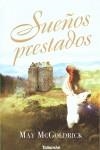 SUEÑOS PRESTADOS | 9788496787285 | MCGOLDRICK, MAY